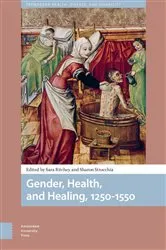 Book cover of Gender, Health, and Healing, 1250-1550 by Sara Ritchey