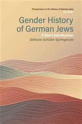 Book cover of Gender History of German Jews by Stefanie Schüler-Springorum