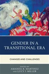 Book cover of Gender in a Transitional Era by Amanda R. Martinez
