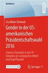 Book cover of Gender in der US-amerikanischen Präsidentschaftswahl 2016 by Lisa Marie Simmack