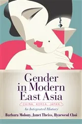 Book cover of Gender in Modern East Asia by Barbara Molony