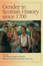 Book cover of Gender in Scottish History Since 1700 by Lynn Abrams