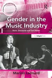 Book cover of Gender in the Music Industry by Marion Leonard