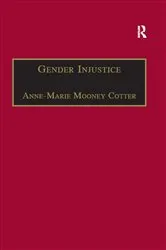 Book cover of Gender Injustice by Anne-Marie Mooney Cotter