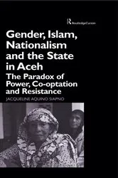 Book cover of Gender, Islam, Nationalism and the State in Aceh by Jaqueline Aquino Siapno