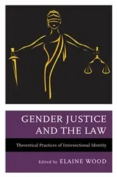 Book cover of Gender Justice and the Law by Elaine Wood