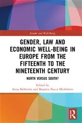 Book cover of Gender, Law and Economic Well-Being in Europe from the Fifteenth to the Nineteenth Century by Anna Bellavitis
