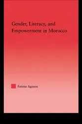 Book cover of Gender, Literacy, and Empowerment in Morocco by Fatima Agnaou