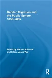 Book cover of Gender, Migration, and the Public Sphere, 1850-2005 by Marlou Schrover