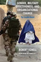 Book cover of Gender, Military Effectiveness, and Organizational Change by R. Egnell
