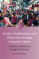 Book cover of Gender, Neoliberalism and Distinction through Linguistic Capital by Unknown