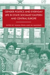 Book cover of Gender Politics and Everyday Life in State Socialist Eastern and Central Europe by S. Penn