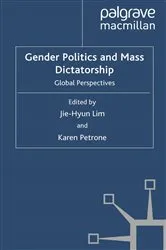 Book cover of Gender Politics and Mass Dictatorship by J. Lim