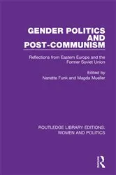 Book cover of Gender Politics and Post-Communism by Nanette Funk
