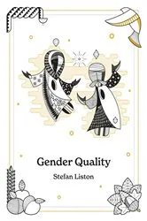 Book cover of Gender Quality by Stefan Liston
