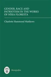 Book cover of Gender, Race and Patriotism in the Works of Nísia Floresta by Charlotte Hammond Matthews