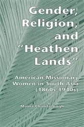Book cover of Gender, Religion, and the Heathen Lands by Unknown