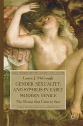 Book cover of Gender, Sexuality, and Syphilis in Early Modern Venice by L. McGough