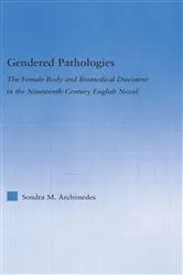 Book cover of Gendered Pathologies by Sondra Archimedes