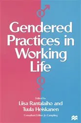 Book cover of Gendered Practices in Working Life by Tuula Heiskanen