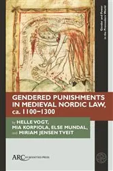 Book cover of Gendered Punishments in Medieval Nordic Law, ca. 1100–1300 by Helle Vogt