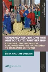 Book cover of Gendered Reputations and Aristocratic Partnership by Erika Graham-Goering