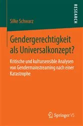 Book cover of Gendergerechtigkeit als Universalkonzept? by Silke Schwarz