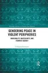 Book cover of Gendering Peace in Violent Peripheries by Uddipana Goswami
