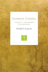 Book cover of Gendun Chopel by Donald S. Lopez