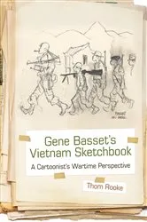 Book cover of Gene Basset’s Vietnam Sketchbook by Thom Rooke