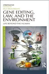 Book cover of Gene Editing, Law, and the Environment by Irus Braverman