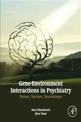 Book cover of Gene-Environment Interactions in Psychiatry by Bart Ellenbroek