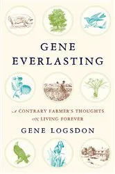 Book cover of Gene Everlasting by Gene Logsdon
