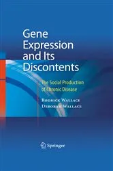 Book cover of Gene Expression and Its Discontents by Rodrick Wallace