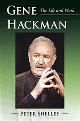 Book cover of Gene Hackman by Peter Shelley