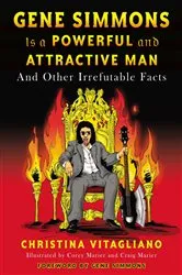 Book cover of Gene Simmons Is a Powerful and Attractive Man by Unknown