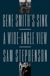 Book cover of Gene Smith's Sink by Sam Stephenson