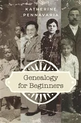 Book cover of Genealogy for Beginners by Katherine Pennavaria
