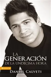 Book cover of Generación de la undécima hora by Daniel Calveti