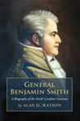 Book cover of General Benjamin Smith by Alan D. Watson