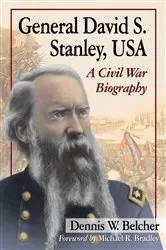 Book cover of General David S. Stanley, USA by Dennis W. Belcher