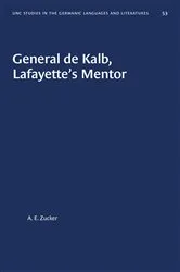 Book cover of General de Kalb, Lafayette's Mentor by A. E. Zucker