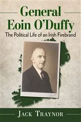 Book cover of General Eoin O'Duffy by Jack Traynor