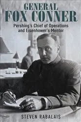 Book cover of General Fox Conner by Steven Rabalais