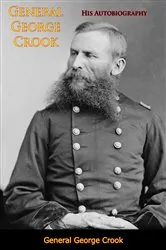 Book cover of General George Crook by Gen. George Crook