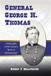 Book cover of General George H. Thomas by Robert P. Broadwater