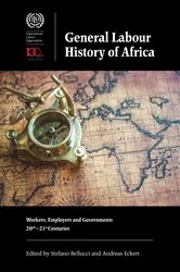 Book cover of General Labour History of Africa by Stefano Bellucci