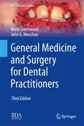 Book cover of General Medicine and Surgery for Dental Practitioners (3rd ed.) by Mark Greenwood
