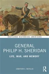 Book cover of General Philip H. Sheridan by Jonathan A. Noyalas