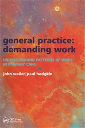 Book cover of General Practice--Demanding Work by John Waller
